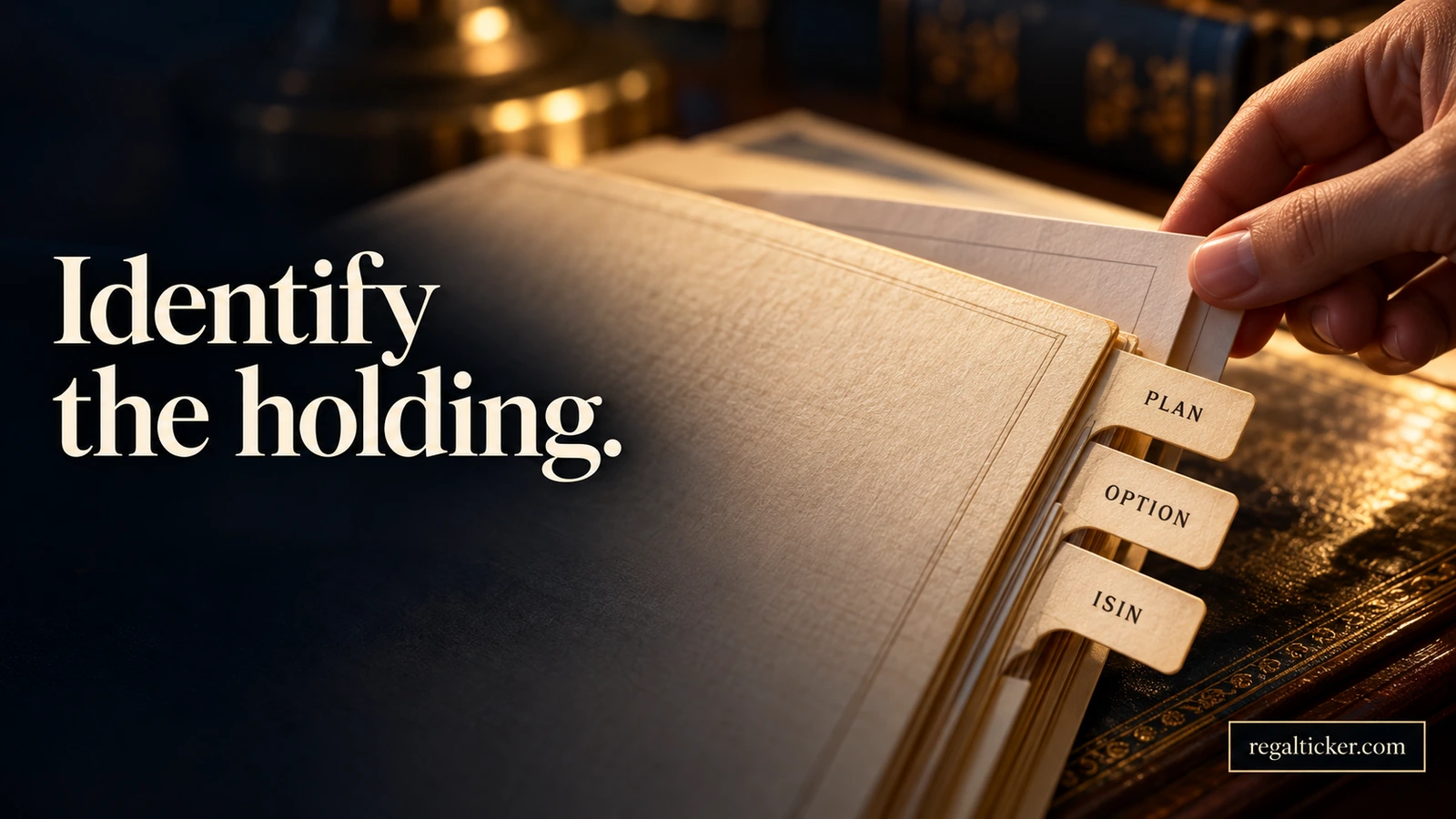 A hand retrieves a holding record from a cream folio with Plan, Option and ISIN tabs, beneath the title Identify the holding.